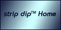 strip dip Home